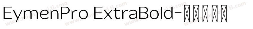 EymenPro ExtraBold字体转换